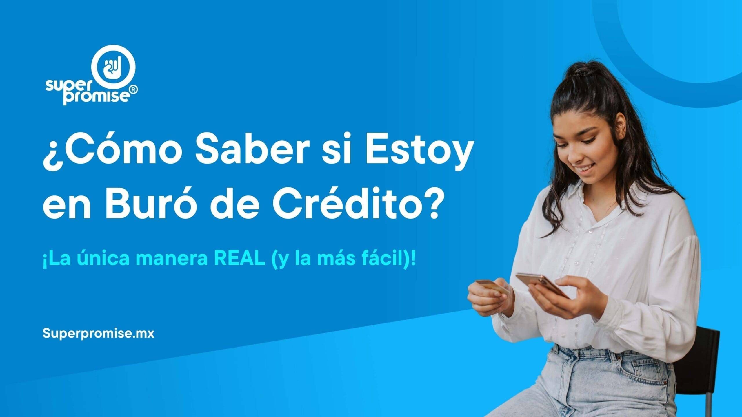 ¿Cómo Saber si Estoy en Buró de Crédito? 5 Como saber si estoy en buro de credito
