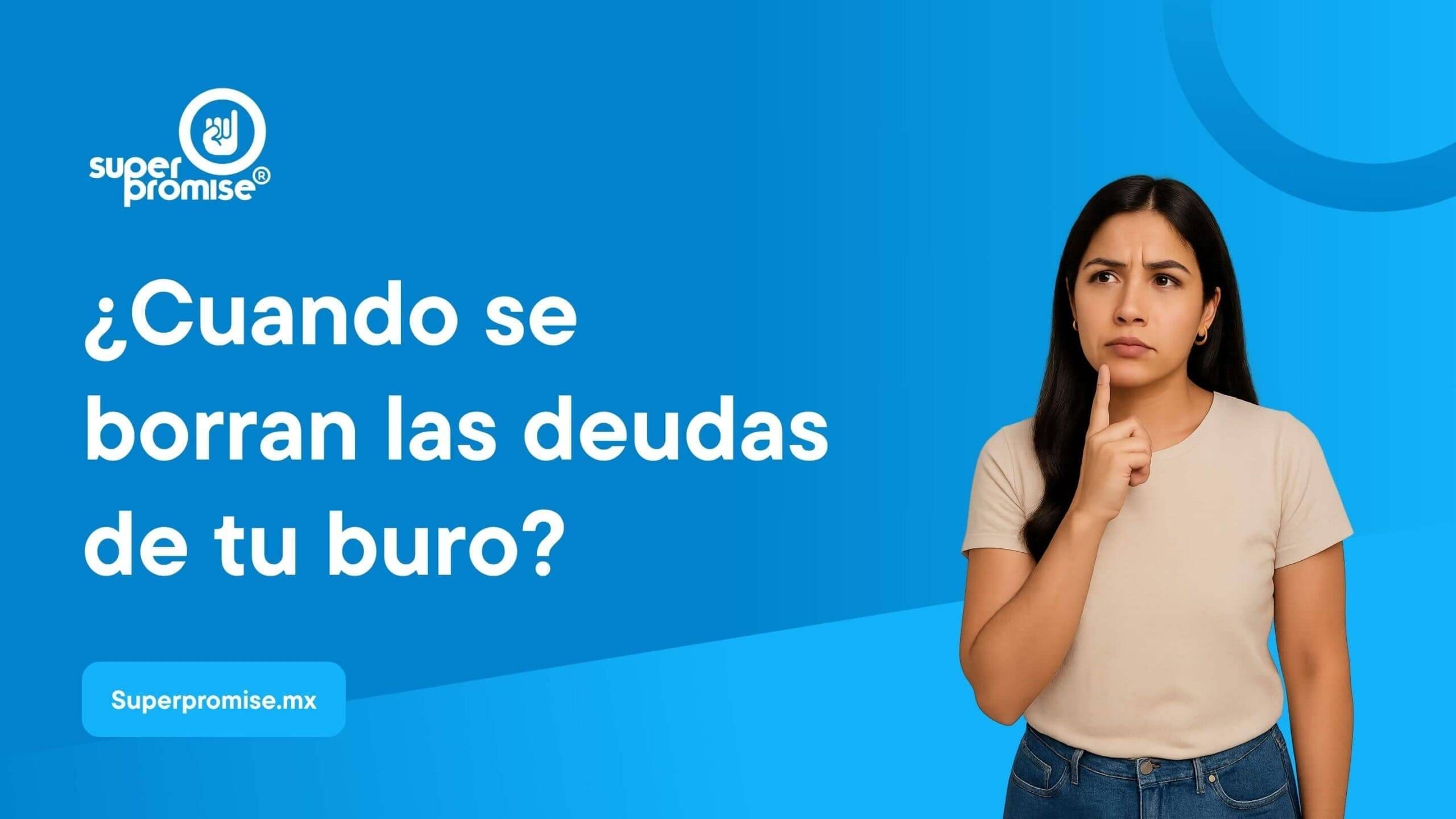 Cuando se borran las deudas de tu buro